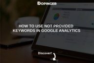 How to Use Not Provided Keywords in Google Analytics