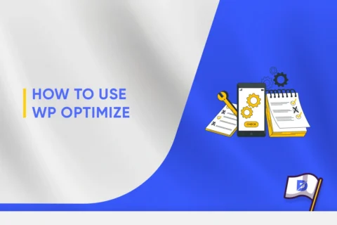 How to Use WP-Optimize