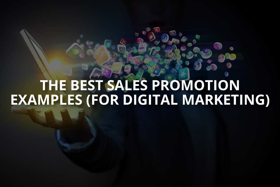 Best Sales Promotion Examples for Digital Marketing