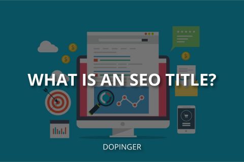 What Is an SEO Title? (How to Write a Good One?)
