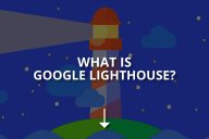 What Is Google Lighthouse?