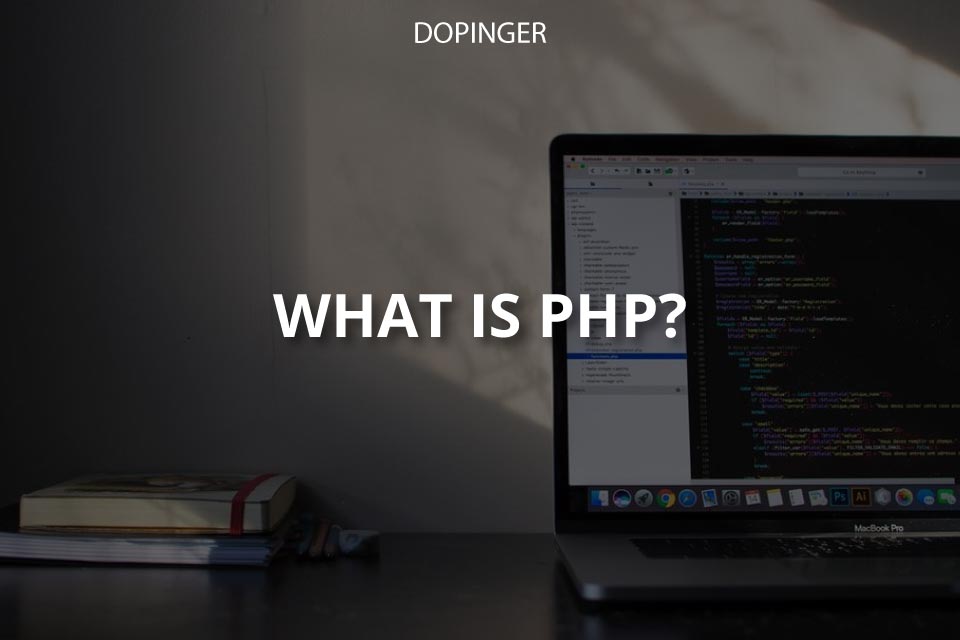 What Is PHP?