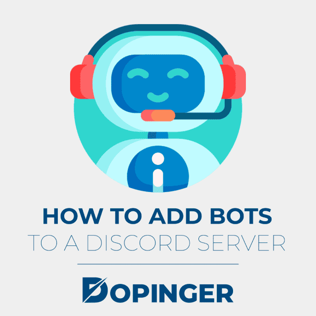 Discord Bots: The Best One for All Servers - Dopinger