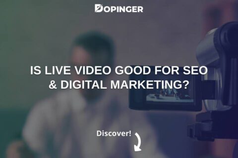 Is Live Video Good for SEO & Digital Marketing?