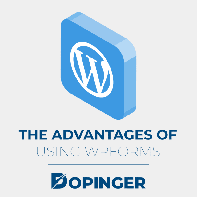 the advantages of using wpforms