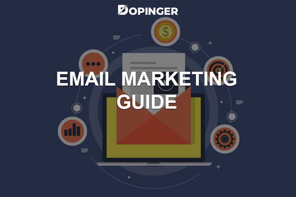 Email Marketing A Complete Guide To Success Dopinger