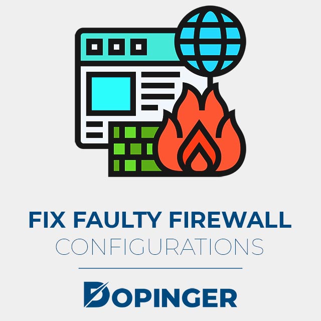 fix faulty firewall configurations