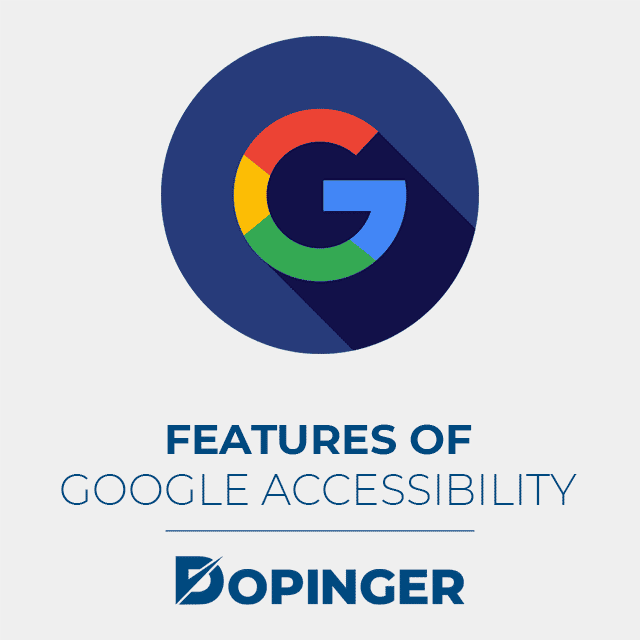 Google Accessibility Why Is It Important? Dopinger Blog