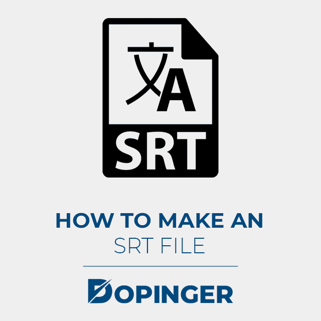 What Is an SRT File and How to Create One? Dopinger Blog What Is an SRT File and How to Create One? Dopinger Blog