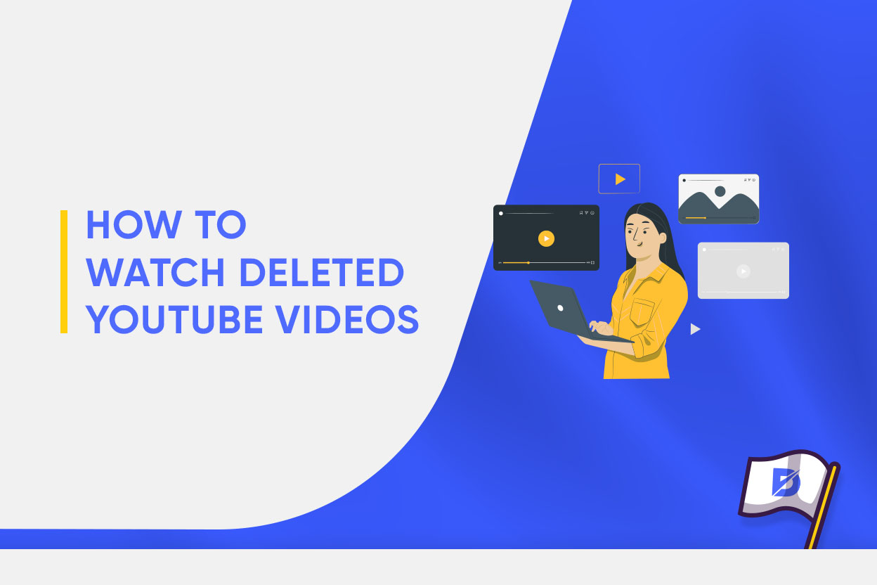 How to Watch Deleted YouTube Videos