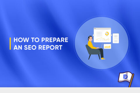 How to Prepare an SEO Report for Clients?