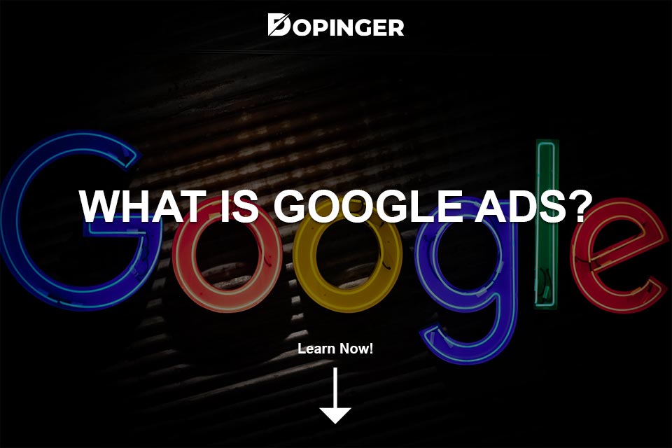 What Is Google Ads?