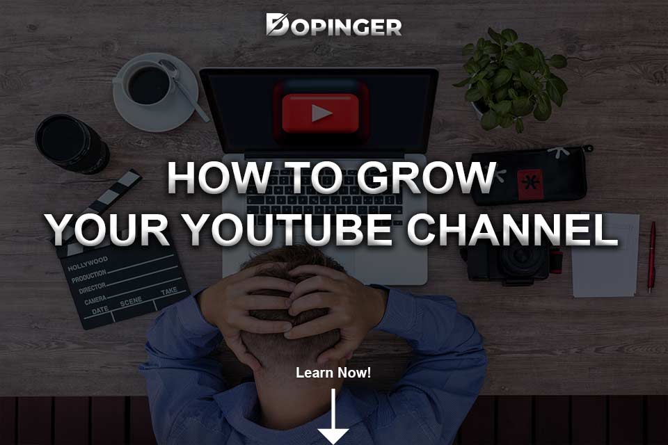 How to Grow Your YouTube Channel