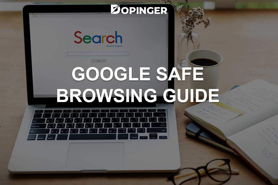 Google Safe Browsing Guide