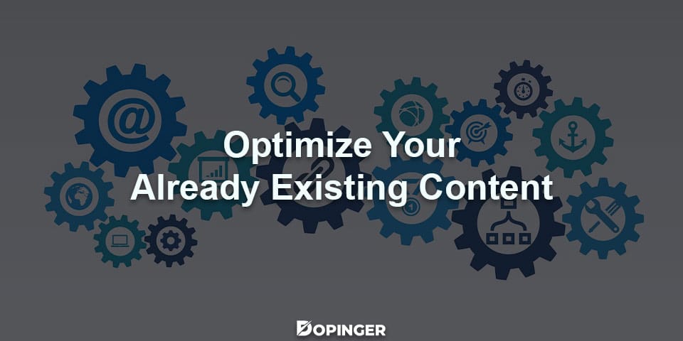 optimize your already existing content