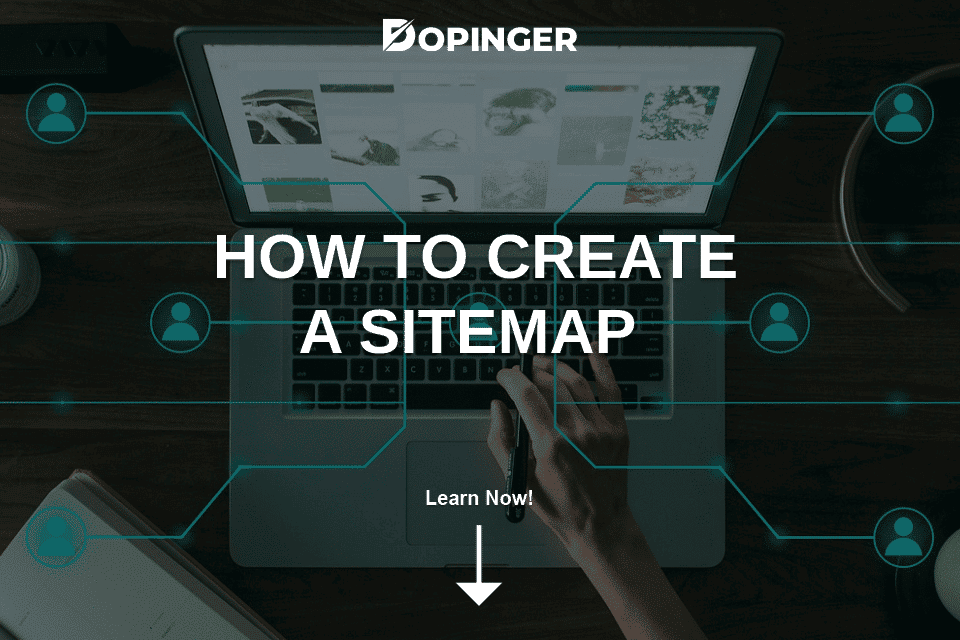 Create a Sitemap: Steps to Make It Easy - Dopinger