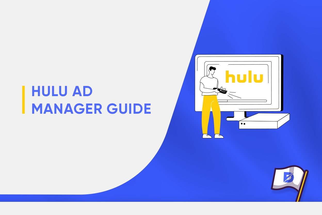 Hulu Ad Manager Guide - Dopinger Blog