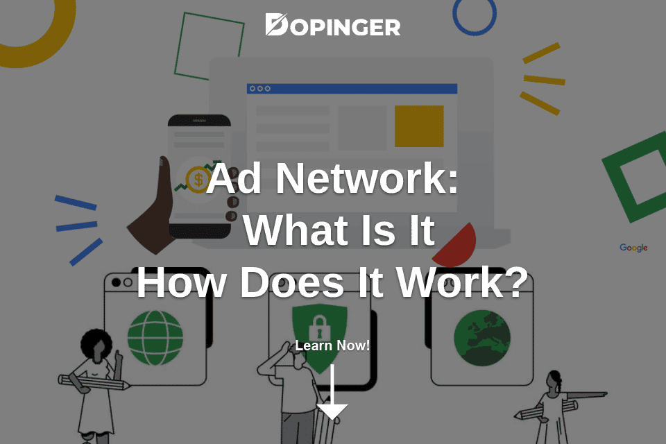 Ad Network: What Is It and How Does It Work?