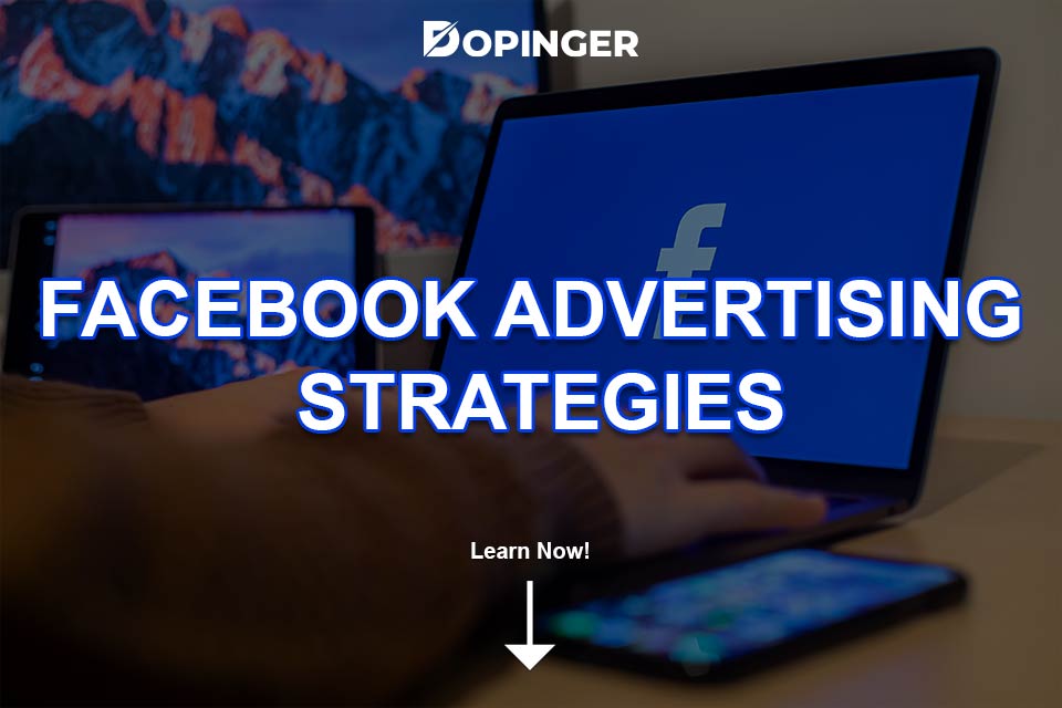 Facebook Advertising Strategies to Win the Competition