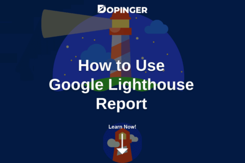 How to Use Lighthouse Report to Optimize Your Page