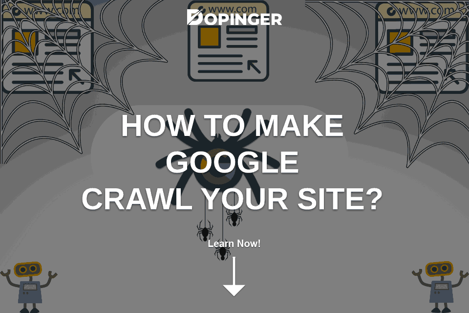 How to Make Google Crawl And Index Your Web Site?