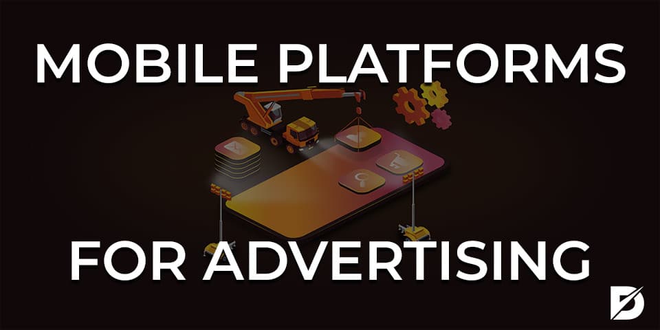 mobile platforms for advertising