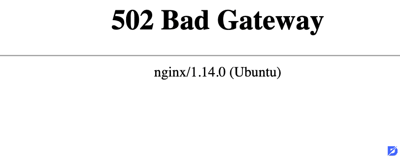 502 Bad Gateway Error