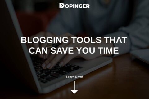 Blogging Tools That Can Save You Time