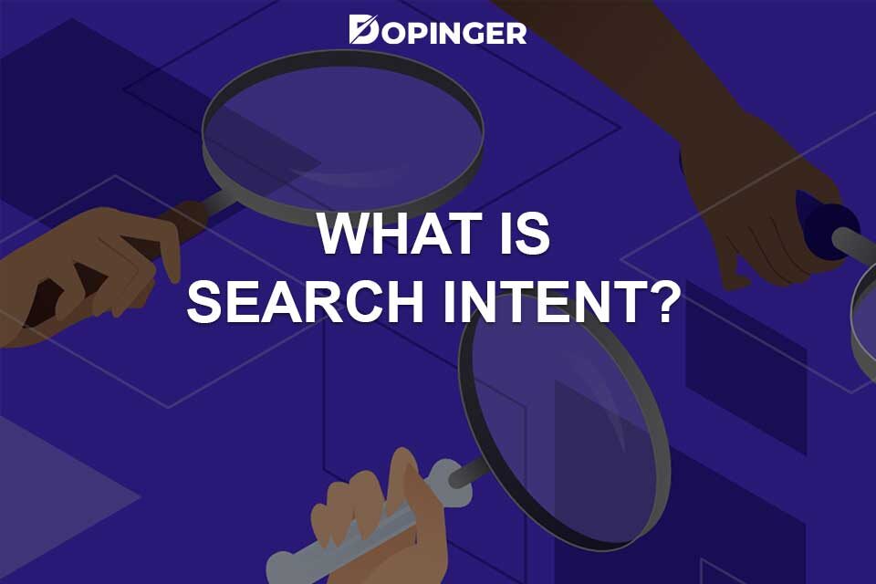 What Is Search Intent & How to Optimize for It?