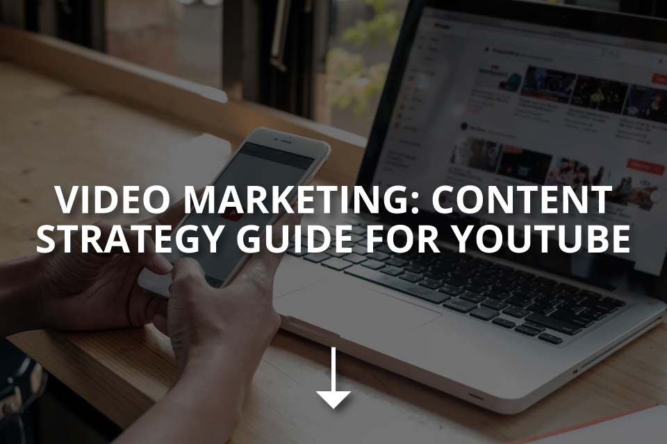 Video Marketing: Content Strategy Guide for YouTube