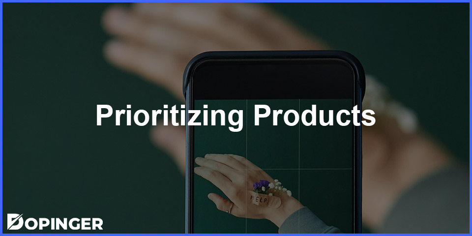 prioritizing products