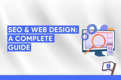 Everything You Need to Know About Web Design & SEO