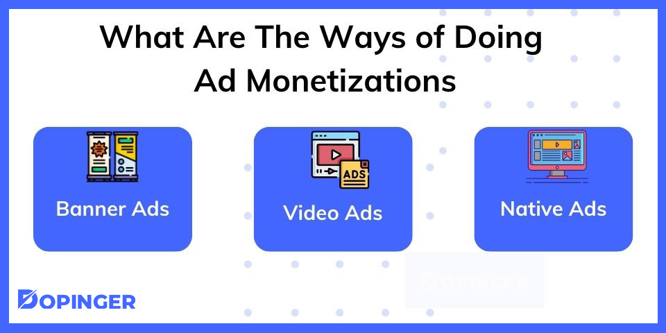 what are the ways of doing ad monetizations