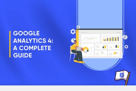 Google Analytics 4: A Complete Guide