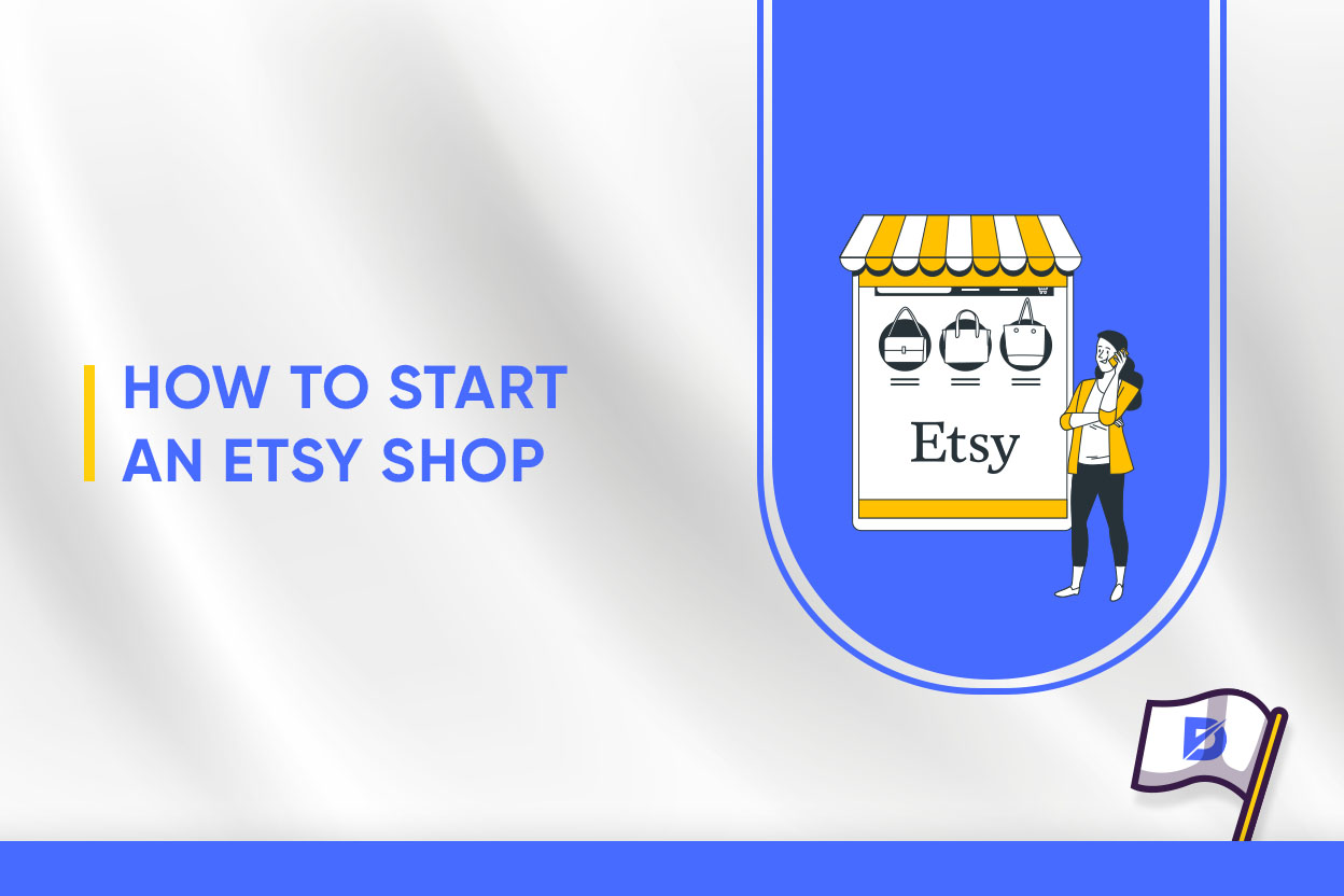 How to Start an Etsy Shop - Step By Step