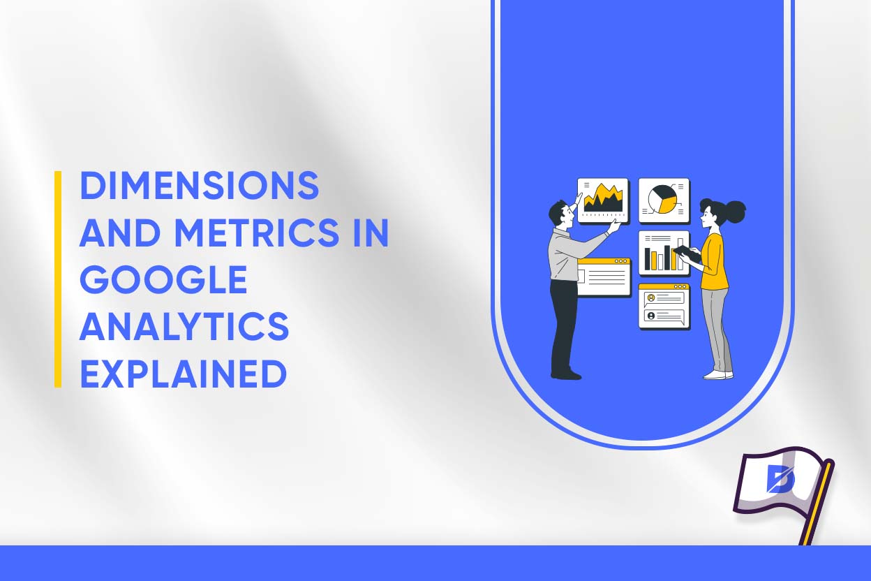 Dimensions vs Metrics in Google Analytics Explained 