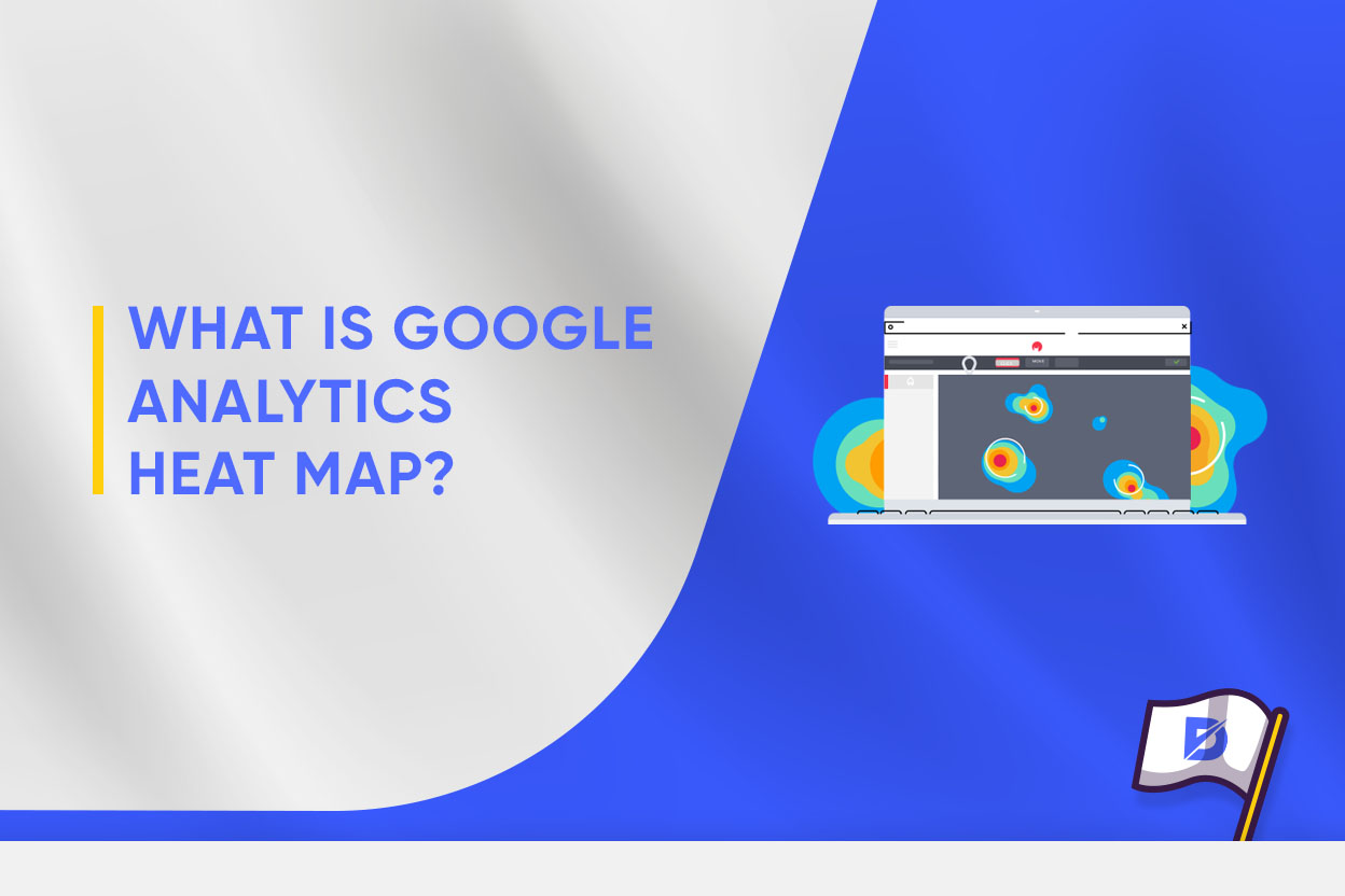 What Is Google Analytics Heat Map? 