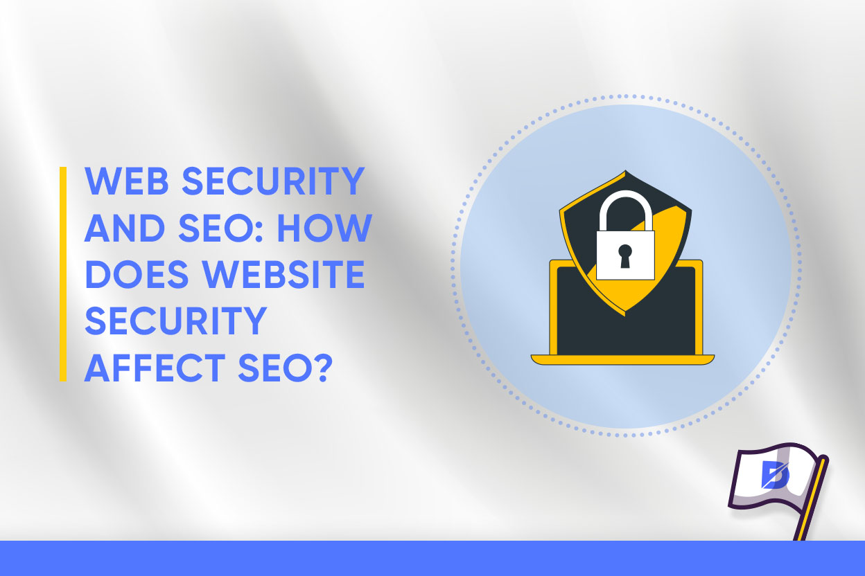 Web Security and SEO: How Does Website Security Affect SEO? 