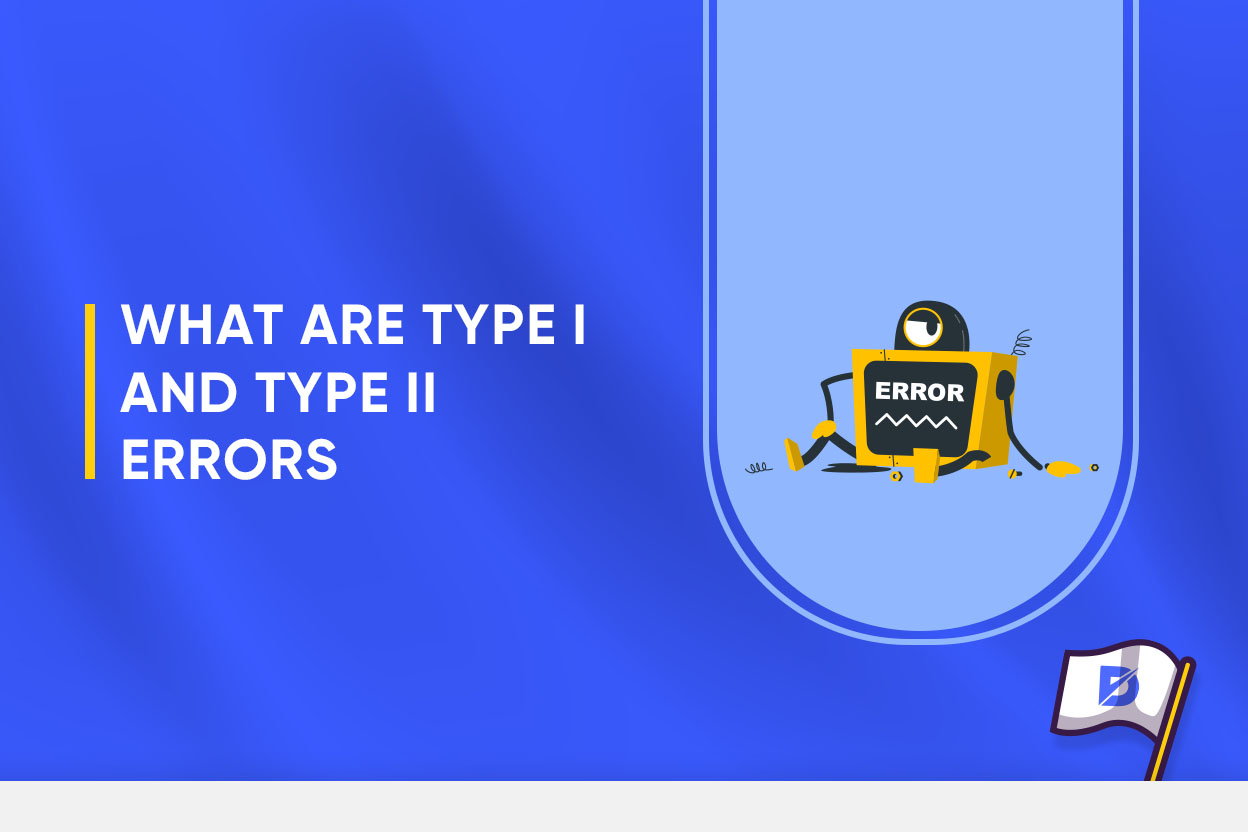What Are Type I and Type II Errors? - Dopinger Blog