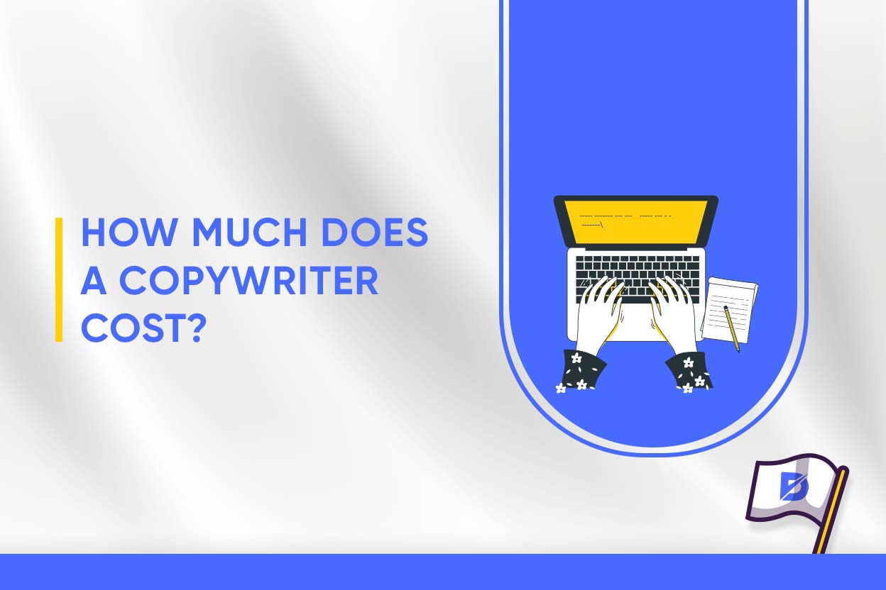 How Much Does a Copywriter Cost? 