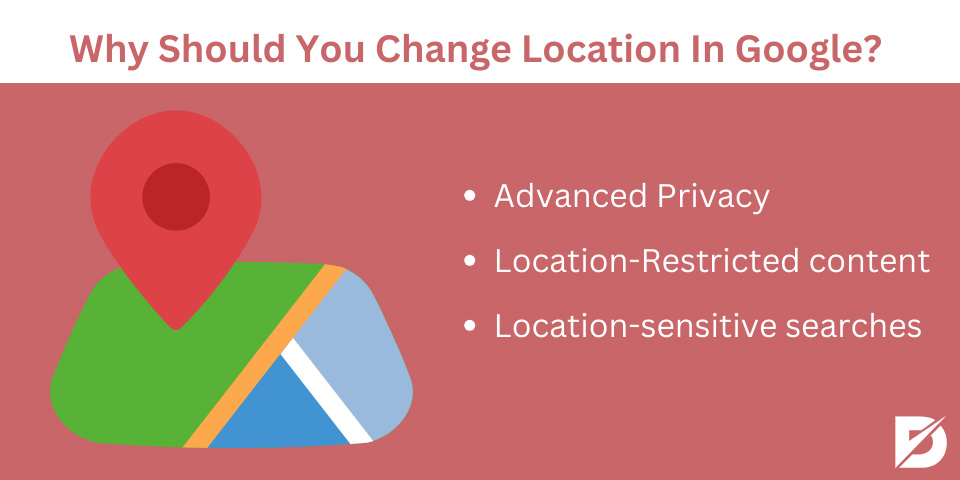 why should you change location in google
