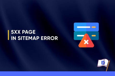 5xx Page in Sitemap Error in Technical SEO