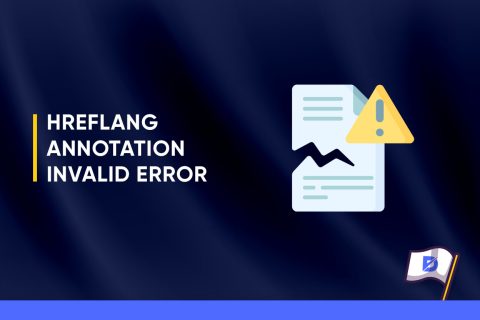 Hreflang Annotation Invalid Error in Technical SEO 