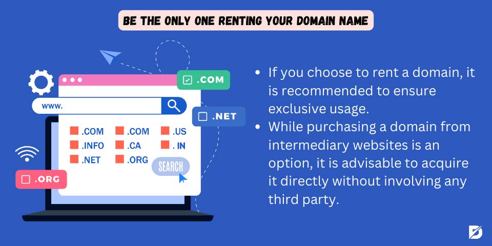 be the only one renting your domain name