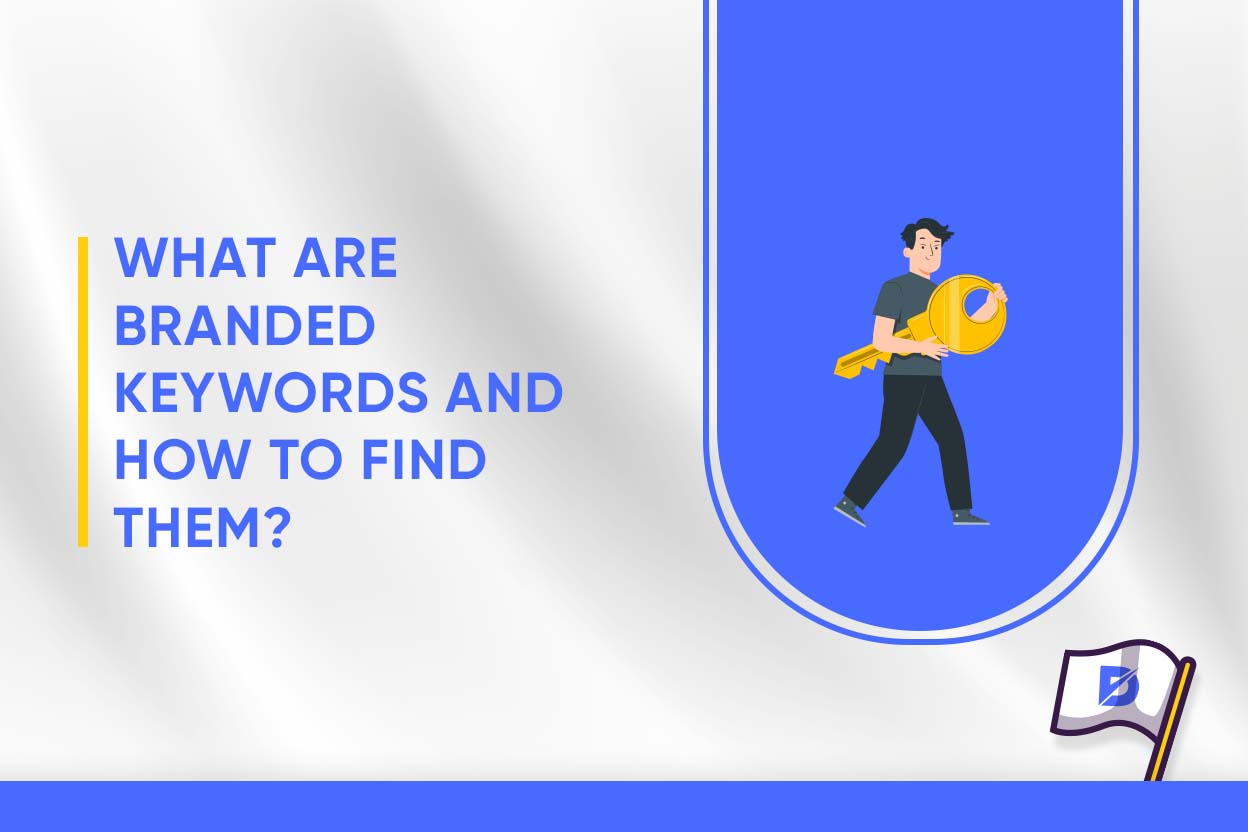 What Are Branded Keywords and How to Find Them? 