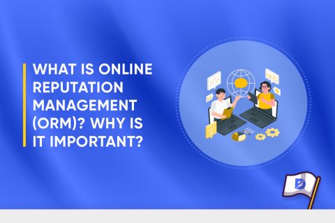 What Is Online Reputation Management (ORM)?