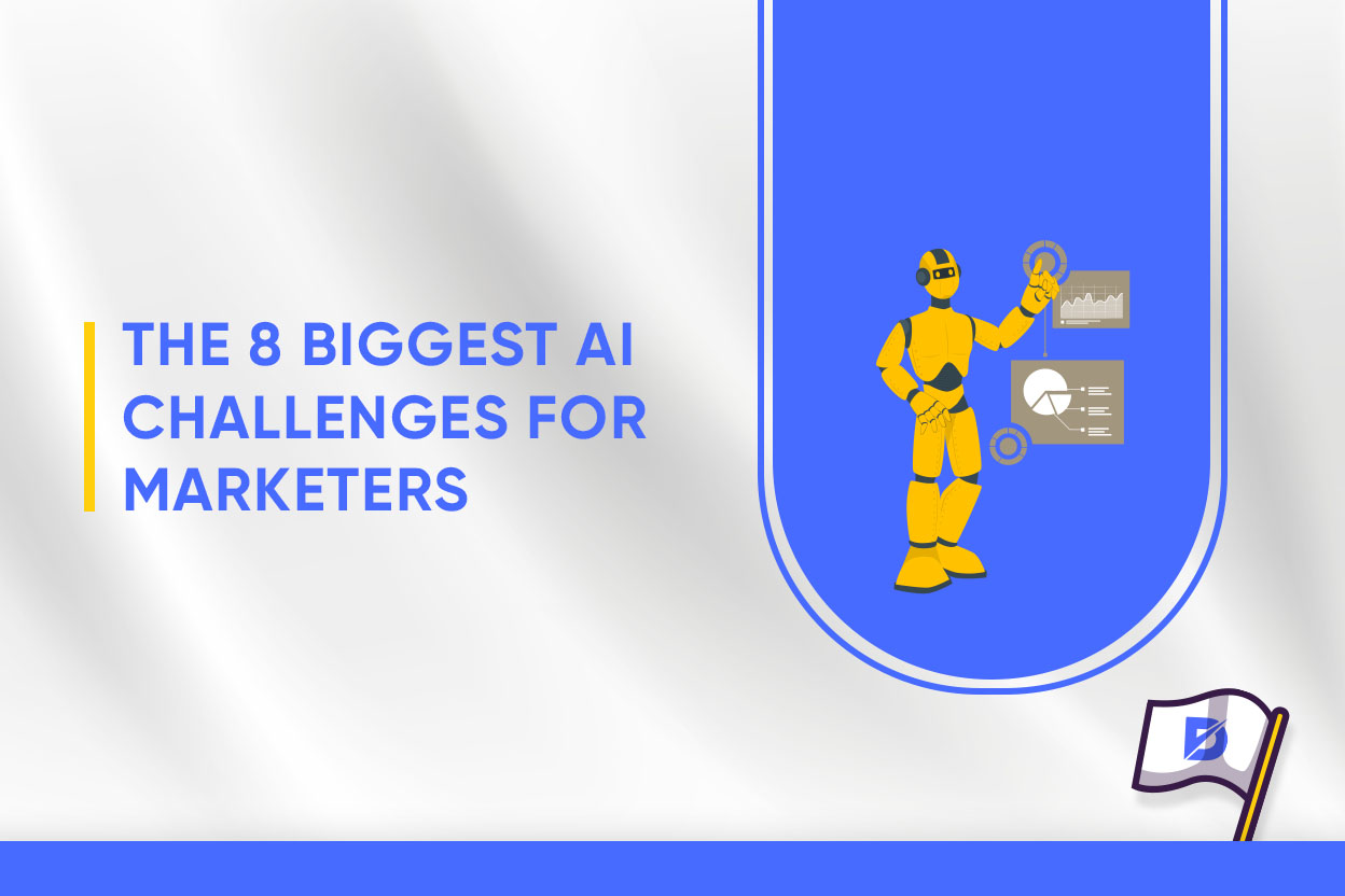 The 8 Biggest AI Challenges for Marketers