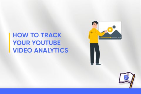 How to Track Your Youtube Video Analytics