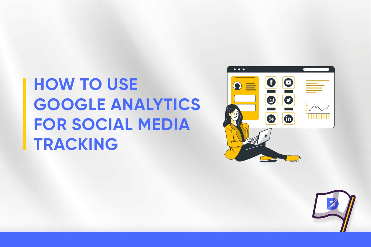 How To Use Google Analytics For Social Media Tracking