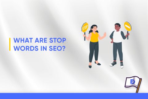What Are Stop Words in SEO? (+Stop Words List)